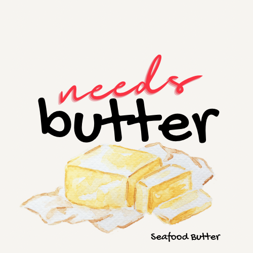Needs Butter